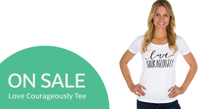 Love Courageously Tee